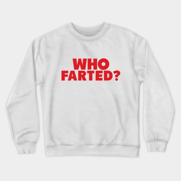 Revenge Of The Nerds Who Farted Crewneck Sweatshirt by Rebus28